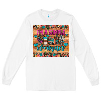 White i'm a simple woman Long Sleeve Tee - JahusDesignShop