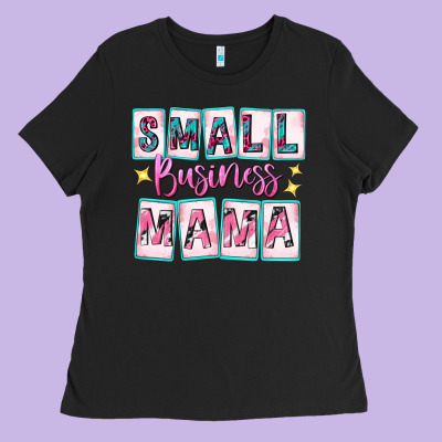 Small Business Mama Ladies Tee Designed By Texasbilliewilder