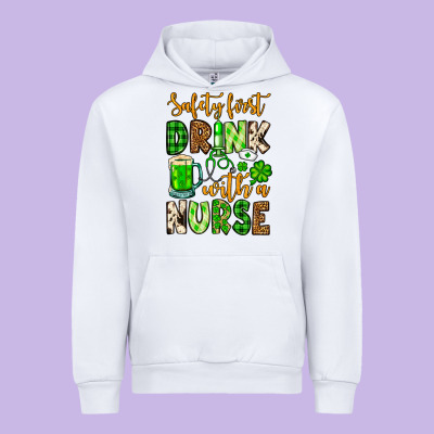 St. Patrick's Safety First Drink With A Nurse Urban Hoodie Designed By Oliviacreatesart