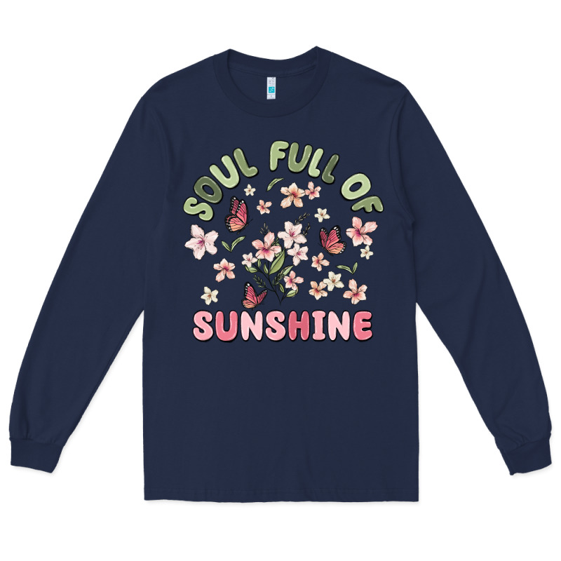 Soul Full Of Sunshine Long Sleeve Tee by MaliasSmallBusiness | Teevron