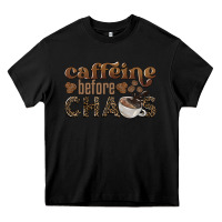 Black caffeine before chaos Heavy Core Tee - BarkalooDesign