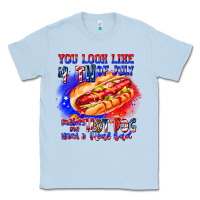 Dusty Blue You Look Like 4th of july makes me hot dog want a Classic Tee - CowhideDigitalArt