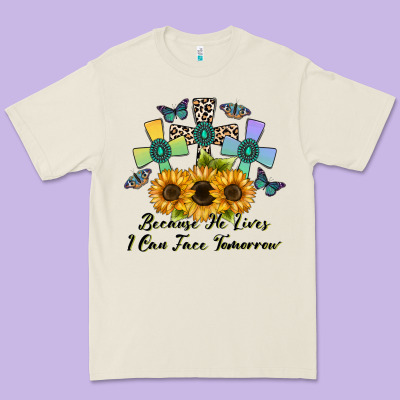 Because He Lives I Can Face Tomorrow Premium Tee Designed By Cowhidedigitalart