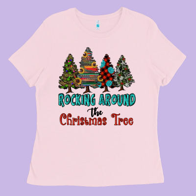 Rocking Around The Christmas Tree, Rocking, Around The, Christmas Tree Ladies Tee Designed By Ranaportraitstore
