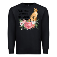 Black Are you kitten me right meow Premium Sweatshirt - Bettercallsaul