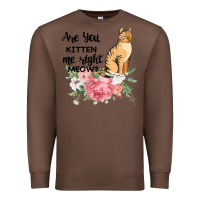 Chestnut Are you kitten me right meow Premium Sweatshirt - Bettercallsaul