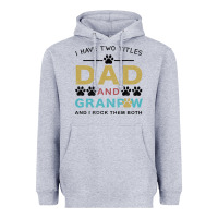 I Have Two Titles Dad And Grandpa Heavyweight Hoodie | Teevron