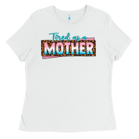 White tired as a mother Ladies Tee - texasbilliewilder