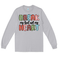 Moon Dust break my bed not my heart Long Sleeve Tee - MaliasSmallBusiness