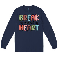 Navy break my bed not my heart Long Sleeve Tee - MaliasSmallBusiness
