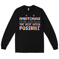 Black ambitchous (adj.) the need to become the best bitc Long Sleeve Tee - MaliasSmallBusiness
