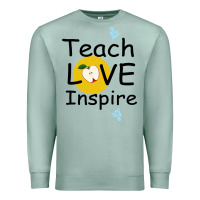 Seafoam Teach Love Inspire Premium Sweatshirt - Bettercallsaul