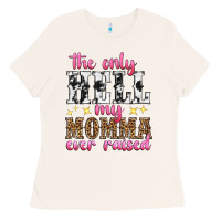 Bone the only hell my momma ever raised Ladies Tee - texasbilliewilder