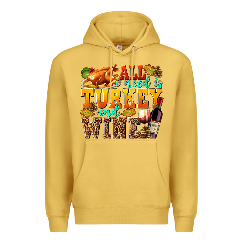 All I Need Is Turkey And Wine Premium Hoodie by texasbilliewilder | Teevron