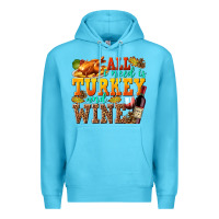 Ocean Blue All I Need Is Turkey and Wine Premium Hoodie - texasbilliewilder