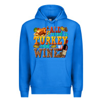 True Royal All I Need Is Turkey and Wine Premium Hoodie - texasbilliewilder