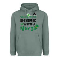 Sage Safety First Drink With A Nurse Heavyweight Hoodie - Bettercallsaul