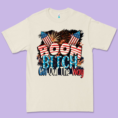 Boom Bitch Get Out The Way 4th Of July Premium Tee Designed By Cowgirlartshop