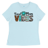 Baby Blue tired mom vibes Ladies Tee - texasbilliewilder