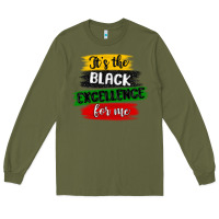 Army Green it s the black excellence for me Long Sleeve Tee - MaliasSmallBusiness