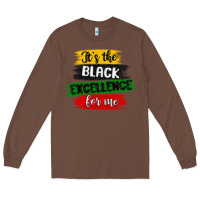 Chestnut it s the black excellence for me Long Sleeve Tee - MaliasSmallBusiness