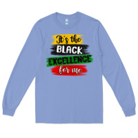 Colony Blue it s the black excellence for me Long Sleeve Tee - MaliasSmallBusiness