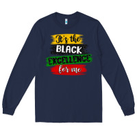 Navy it s the black excellence for me Long Sleeve Tee - MaliasSmallBusiness