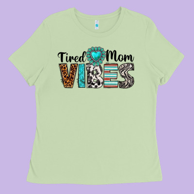 Tired Mom Vibes Ladies Tee Designed By Texasbilliewilder