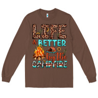 Chestnut life is better by the campfire Long Sleeve Tee - JahusDesignShop