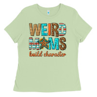 Matcha weird moms build character Ladies Tee - texasbilliewilder