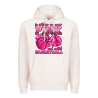 Pale Pink In October We Wear Pink and Watch Basketball Premium Hoodie - texasbilliewilder