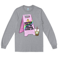 Heather Grey caution i haven't had my coffee yet Long Sleeve Tee - MaliasSmallBusiness