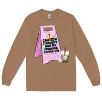 Toasted Coconut caution i haven't had my coffee yet Long Sleeve Tee - MaliasSmallBusiness