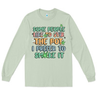 Matcha some people like to stir the pot i prefer to smoke Long Sleeve Tee - MaliasSmallBusiness