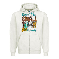 Oatmeal Heather Living The Small Town Dream Zipper Hoodie - BundleAndBundleShop