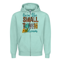 Seafoam Living The Small Town Dream Zipper Hoodie - BundleAndBundleShop