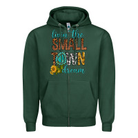 Sports Green Living The Small Town Dream Zipper Hoodie - BundleAndBundleShop