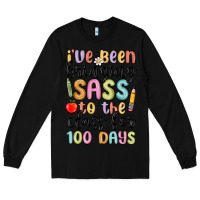 Black i ve been bringing sass to the class for 100 days Long Sleeve Tee - MaliasSmallBusiness