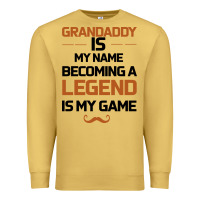 Antique Gold Grandaddy Is My Name Becoming A Legend Is My Game Premium Sweatshirt - Bettercallsaul