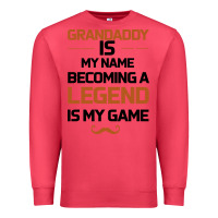 Cardinal Grandaddy Is My Name Becoming A Legend Is My Game Premium Sweatshirt - Bettercallsaul