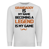 Dove Grey Grandaddy Is My Name Becoming A Legend Is My Game Premium Sweatshirt - Bettercallsaul