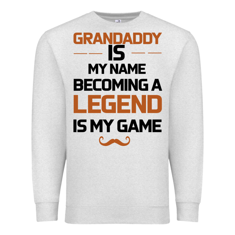 Grandaddy Is My Name Becoming A Legend Is My Game Premium Sweatshirt by Bettercallsaul | Teevron