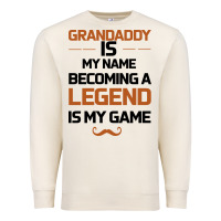 Sandshell Grandaddy Is My Name Becoming A Legend Is My Game Premium Sweatshirt - Bettercallsaul