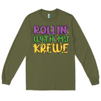 Army Green rollin with my krewe Long Sleeve Tee - MaliasSmallBusiness