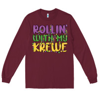 Burgundy rollin with my krewe Long Sleeve Tee - MaliasSmallBusiness