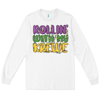 White rollin with my krewe Long Sleeve Tee - MaliasSmallBusiness