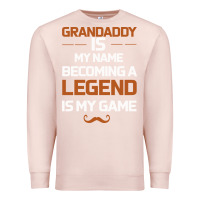 Pale Pink Grandaddy Is My Name Becoming A Legend Is My Game Premium Sweatshirt - Bettercallsaul