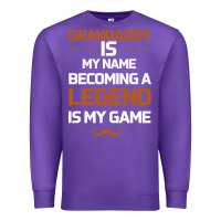 Purple Grandaddy Is My Name Becoming A Legend Is My Game Premium Sweatshirt - Bettercallsaul