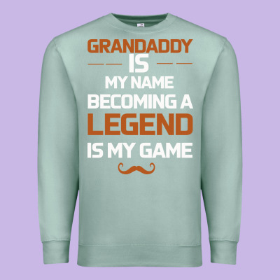 Grandaddy Is My Name Becoming A Legend Is My Game Premium Sweatshirt Designed By Bettercallsaul