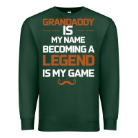 Sports Green Grandaddy Is My Name Becoming A Legend Is My Game Premium Sweatshirt - Bettercallsaul